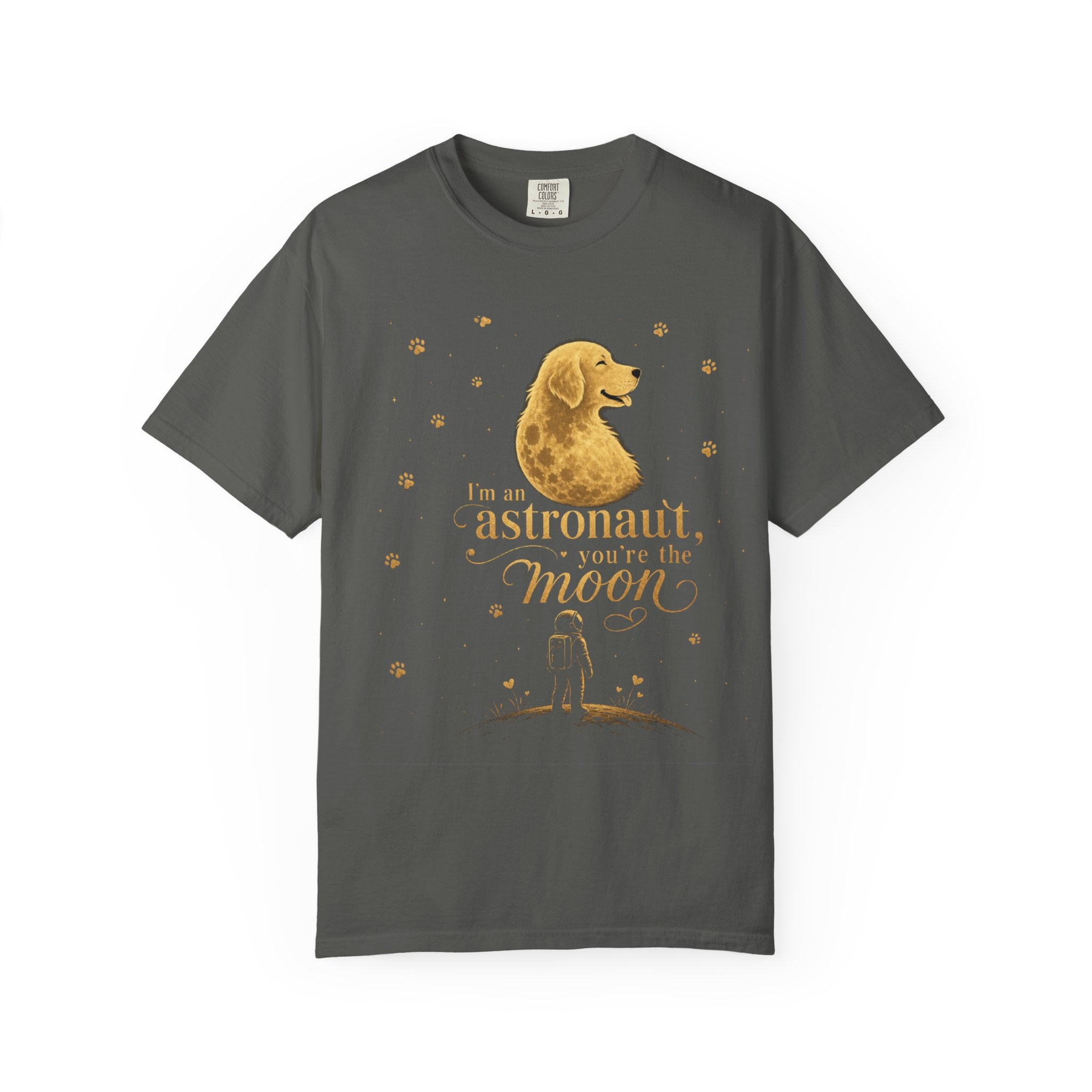 Astronaut & Moon Dog T-Shirt — "I'm an Astronaut, You're the Moon" Cute Space Dog Tee
