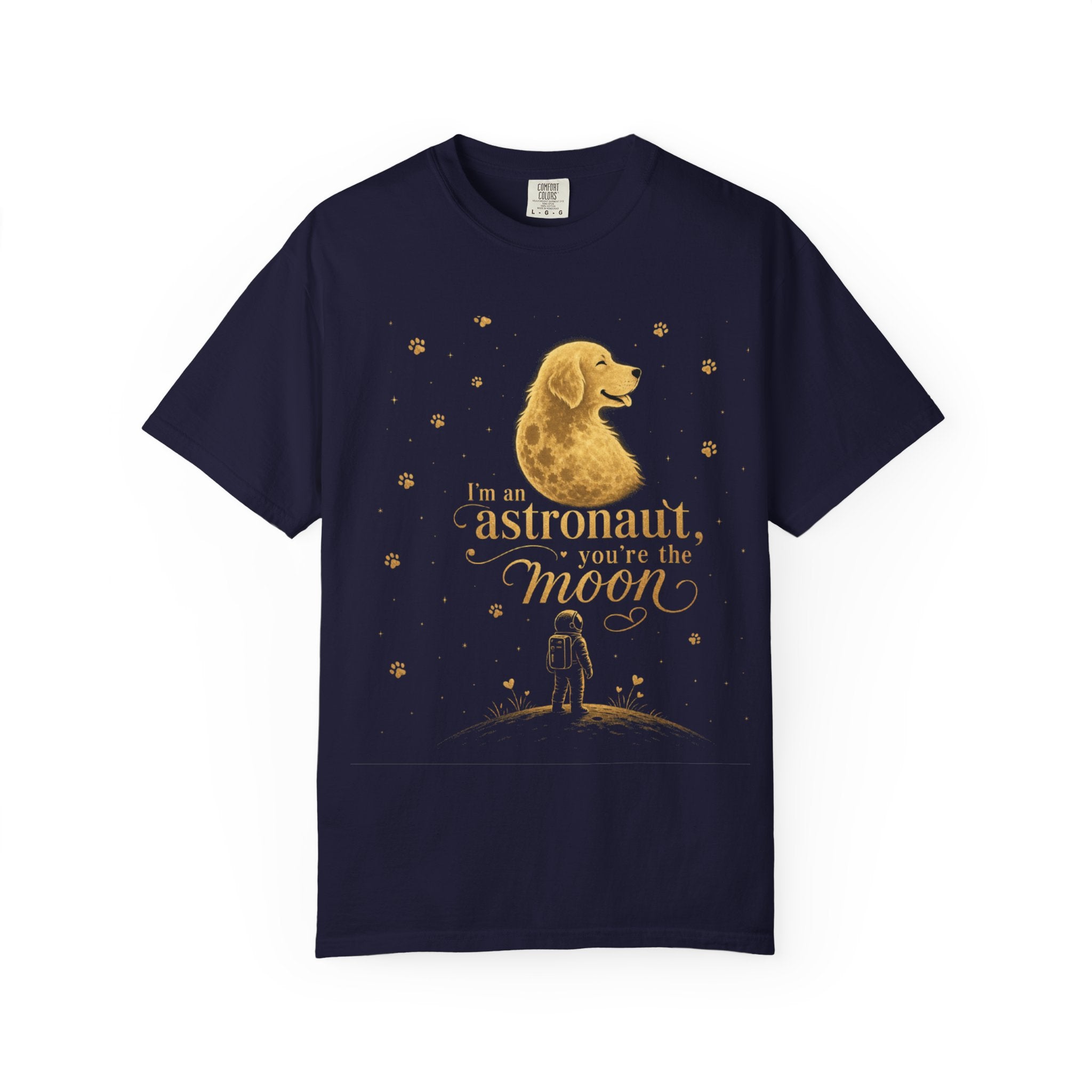 Astronaut & Moon Dog T-Shirt — "I'm an Astronaut, You're the Moon" Cute Space Dog Tee