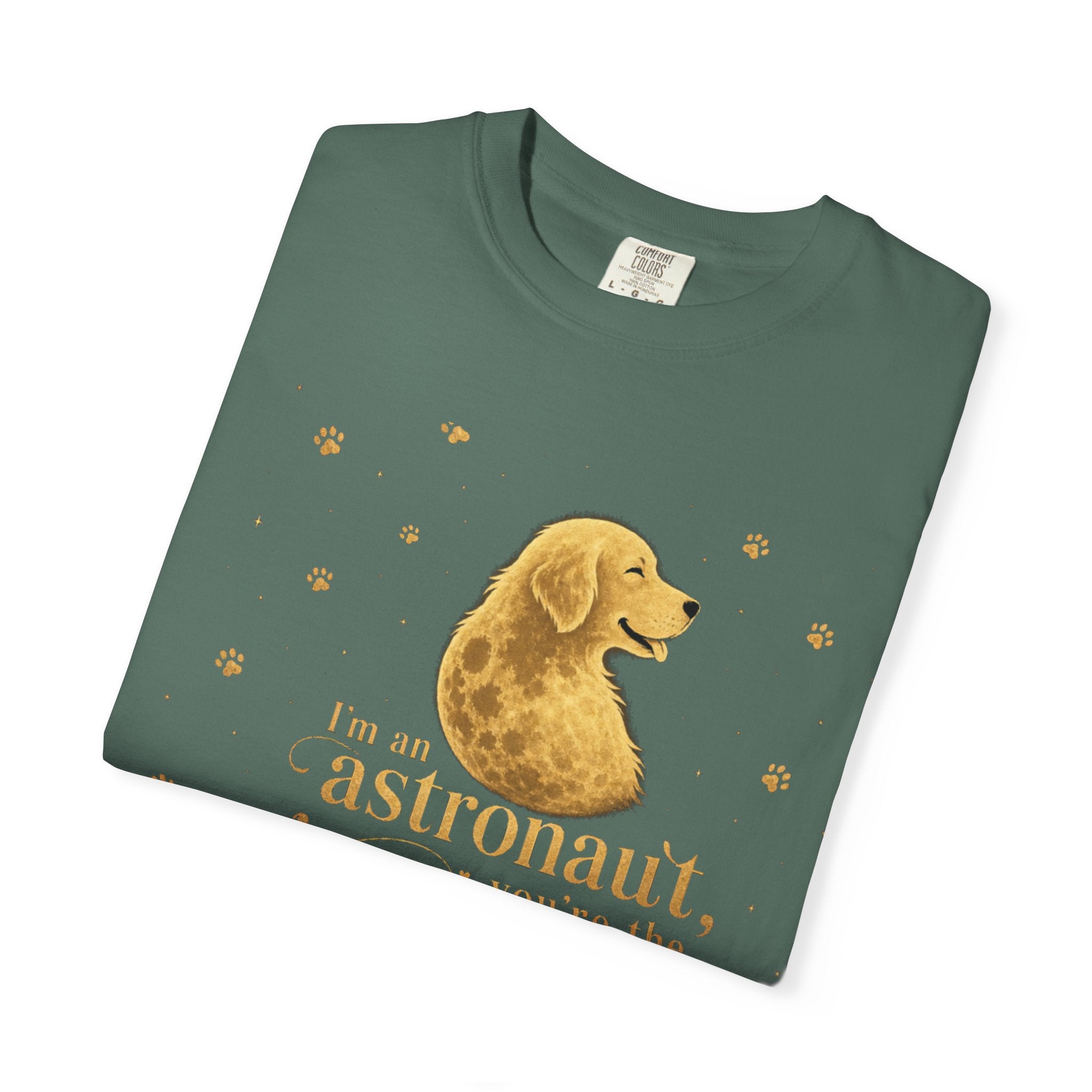 Astronaut & Moon Dog T-Shirt — "I'm an Astronaut, You're the Moon" Cute Space Dog Tee