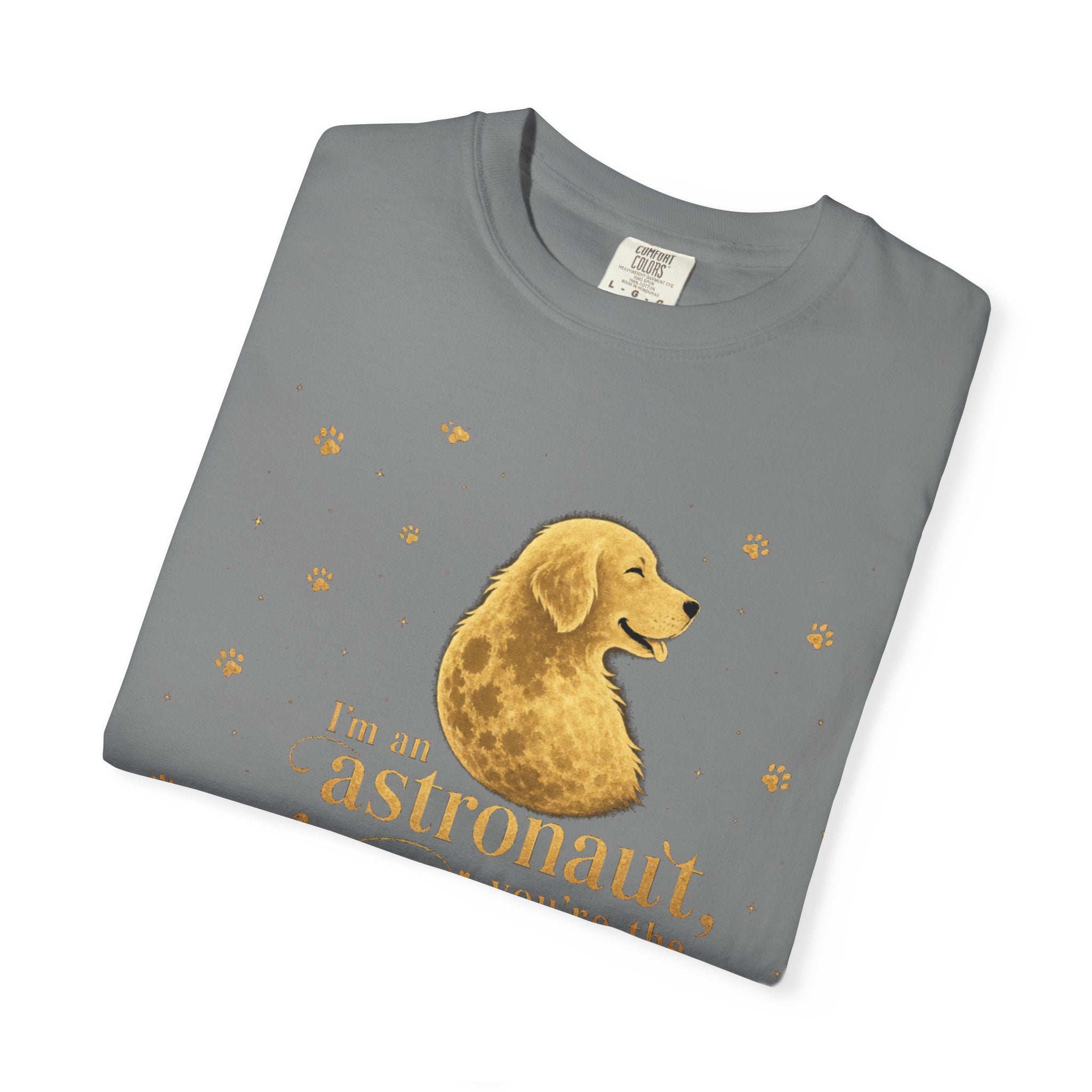 Astronaut & Moon Dog T-Shirt — "I'm an Astronaut, You're the Moon" Cute Space Dog Tee