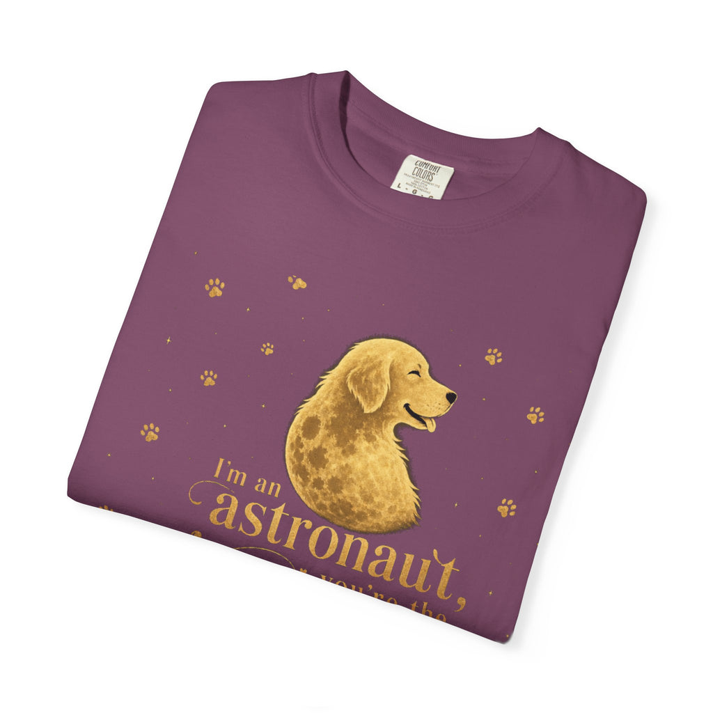 Astronaut & Moon Dog T-Shirt — "I'm an Astronaut, You're the Moon" Cute Space Dog Tee