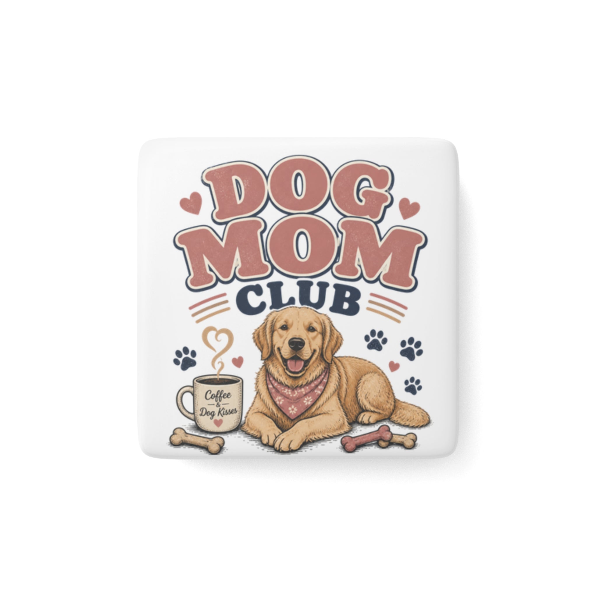 Dog Mom Club Porcelain Magnet — Square Dog Lover Gift