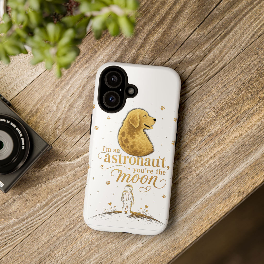 Phone Case — "I’m an Astronaut, You’re the Moon" Golden Retriever Dog Design