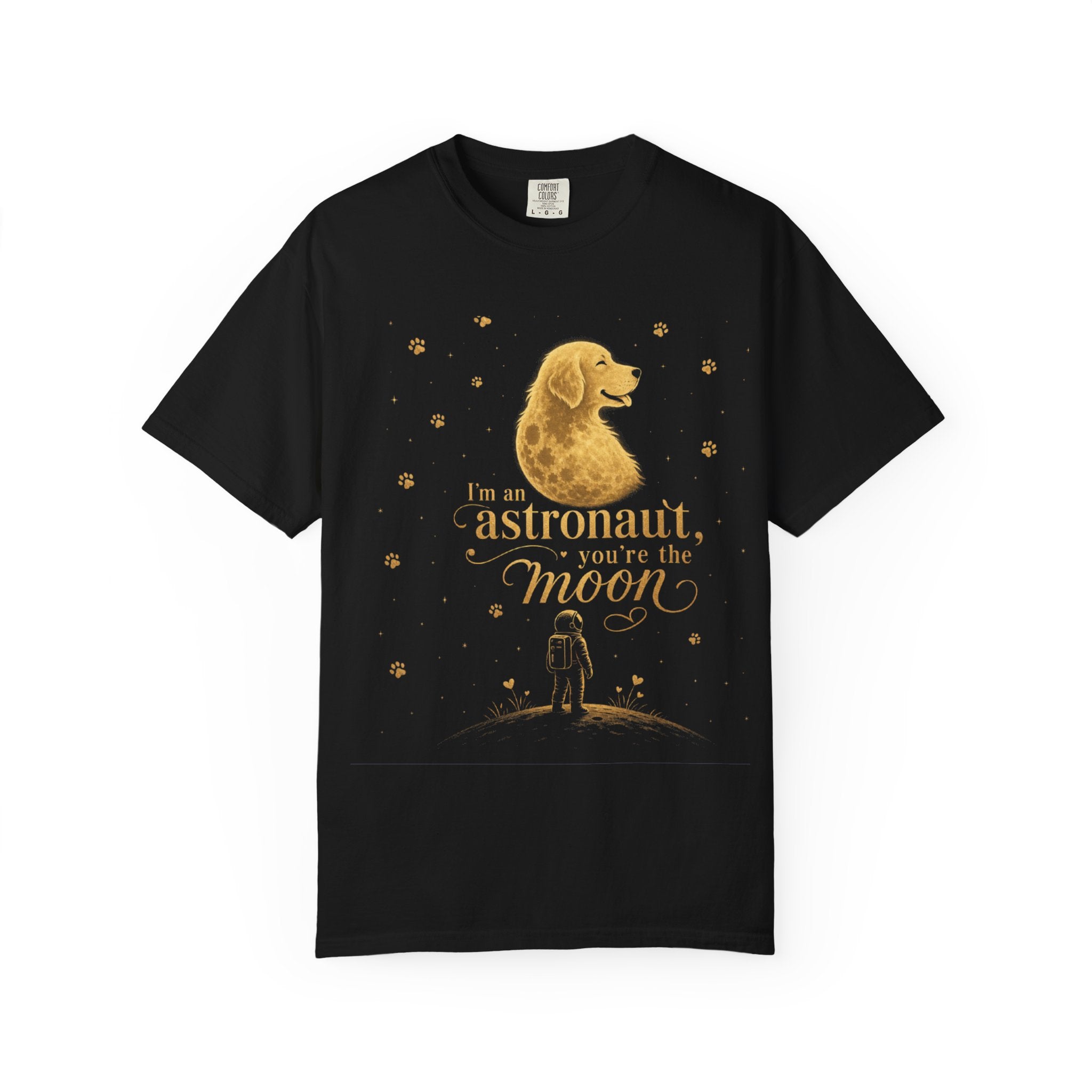 Astronaut & Moon Dog T-Shirt — "I'm an Astronaut, You're the Moon" Cute Space Dog Tee