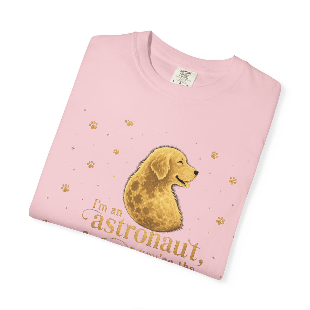 Astronaut & Moon Dog T-Shirt — "I'm an Astronaut, You're the Moon" Cute Space Dog Tee