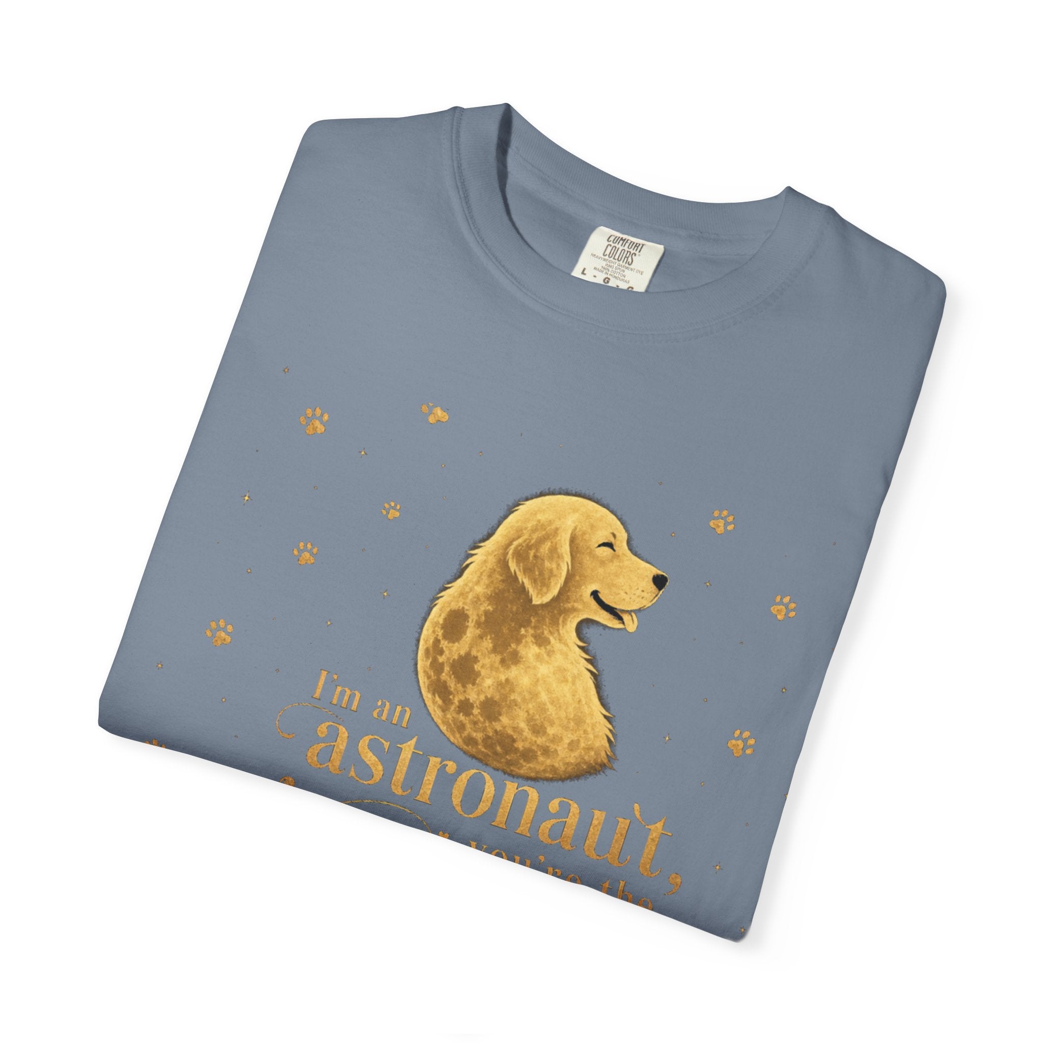 Astronaut & Moon Dog T-Shirt — "I'm an Astronaut, You're the Moon" Cute Space Dog Tee