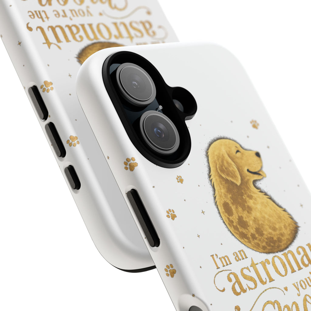 Phone Case — "I’m an Astronaut, You’re the Moon" Golden Retriever Dog Design